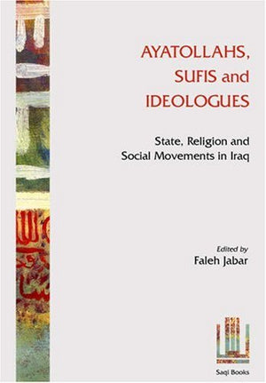 AYATOLLAHS, SUFIS AND IDEOLOGUES