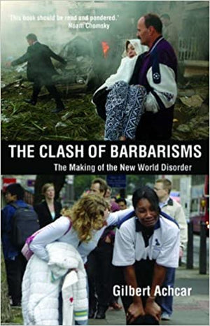 THE CLASH OF BARBARISMS