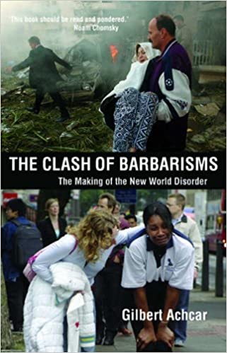 THE CLASH OF BARBARISMS