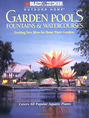 GARDEN POOLS FOUNTAINS & WATERCOURSES