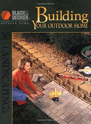 BUILDING YOUR OUTDOOR HOME