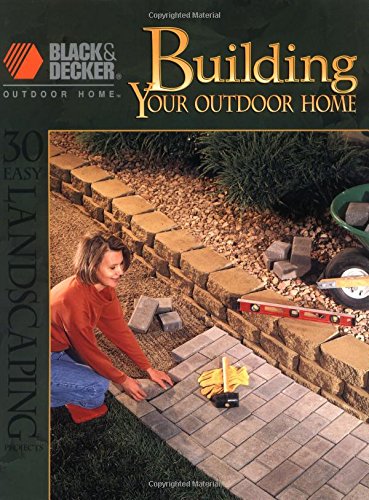 BUILDING YOUR OUTDOOR HOME