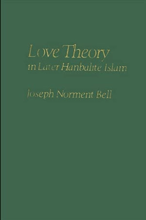 LOVE THEORY IN LATER HANBALITE ISLAM