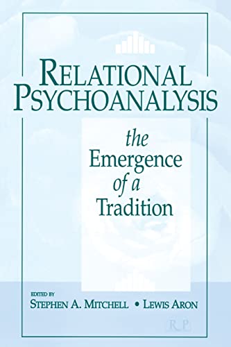 RELATIONAL PSYCHOANALYSIS THE EMERGENCE OF A TRADITION