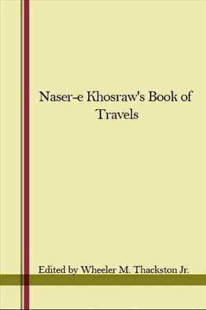 NASER-E-KHOSRAW'S BOOK OF TRAVELS(SAFARNAMA)