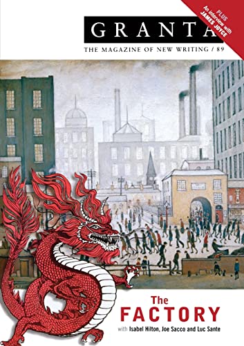 GRANTA 89: THE FACTORY