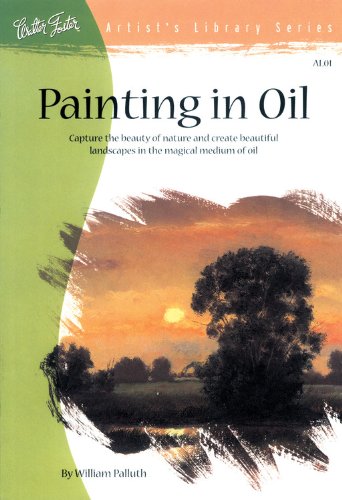ARTIST'S LIBRARY SERIES: PAINTING IN OIL