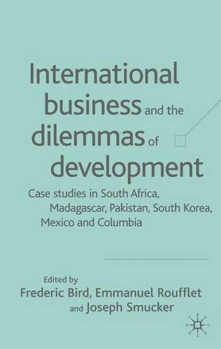 INTERNATIONAL BUSINESS AND THE DILEMMAS OF DEVELOPMENT