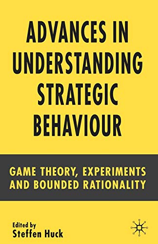ADVANCES IN UNDERSTANDING STRATEGIC BEHAVIOUR