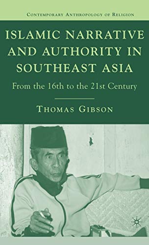 ISLAMIC NARRATIVE AND AUTHORITY IN SOUTHEAST ASIA