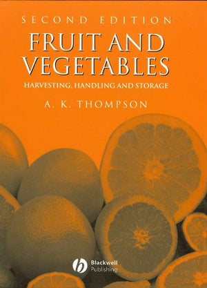 FRUIT AND VEGETABLES: HARVESTING, HANDLIMH AND STROAGE - 2ND ED