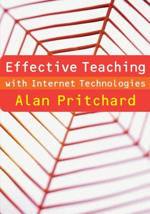 EFFECTIVE TEACHING WITH INTERNET TECHNOLOGIES