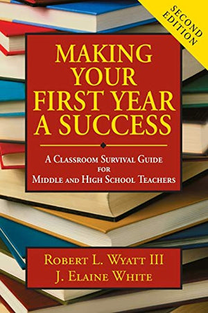 MAKING YOUR FIRST YEAR A SUCCESS
