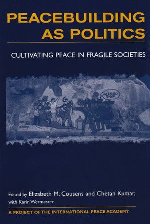 PEACEBUILDING AS POLITICS