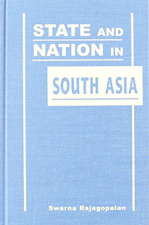 STATE AND NATION IN SOUTH ASIA