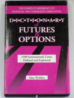 DICTIONARY OF FUTURES & OPTIONS