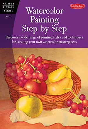 ARTIST'S LIBRARY SERIES: WATERCOLOR PAINTING STEP BY STEP