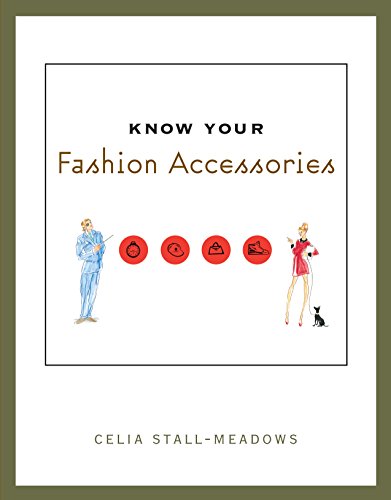 KNOW YOUR FASHION ACCESSORIES