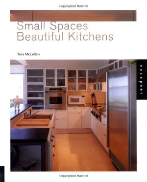 SMALL SPACES BEAUTIFUL KITCHES