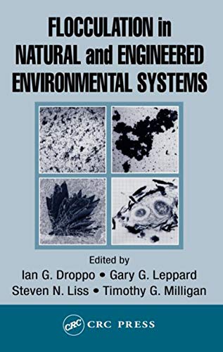FLOCCULATION IN NATURAL AND ENGINEERED ENVIRONMENTAL SYSTEMS