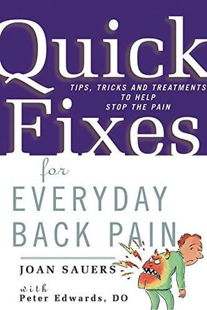 QUICK FIXES FOR EVERY DAY BACK PAIN