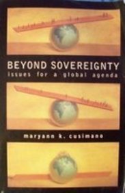 BEYOND SOVEREIGNTY: ISSUES FOR A GLOBAL AGENDA