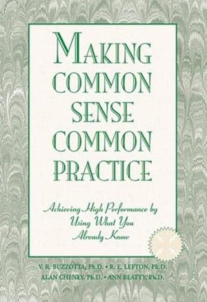 MAKING COMMON SENSE COMMON PRACTICE
