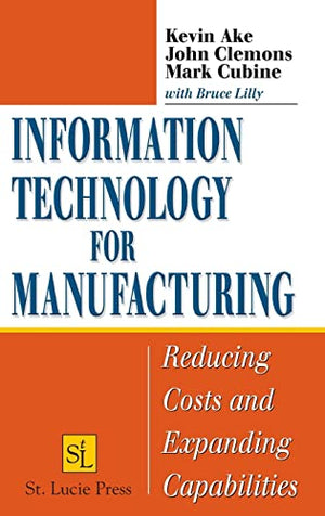 INFORMATION TECHNOLOGY FOR MANUFACTURING