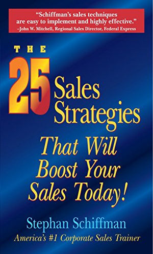 THE 25 SALES STRATEGIES: THAT WILL BOOST YOUR SALE TODAY