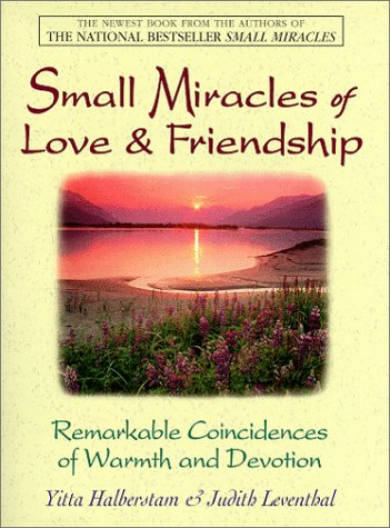 SMALL MIRACLES OF LOVE & FRIENDSHIP