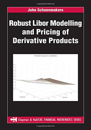 ROBUST LIBOR MODELLING AND PRICING OF DERIVATIVE PRODUCTS