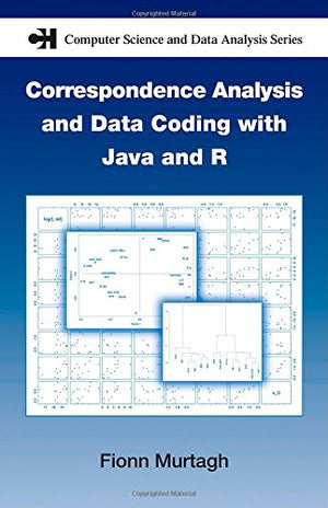 CORRESPONDENCE ANALYSIS AND DATA CODING WITH JAVA AND R