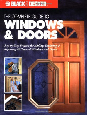 THE COMPLETE GUIDE TO WINDOWS & DOORS
