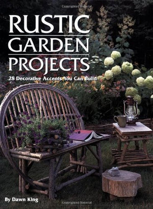 RUSTIC GARDEN PROJECTS