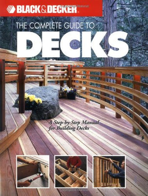 THE COMPLETE GUIDE TO DECKS