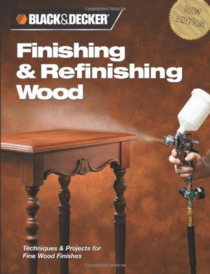 FINISHING & REFINISHING WOOD