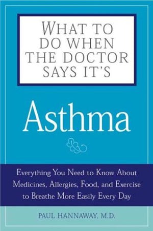 WHAT TO DO WHEN THE DOCTOR SAYS IT'S ASTHMA