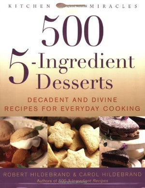 500 5-INGREDIENT DESSERTS