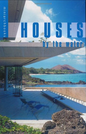 HOUSES BY THE WATER