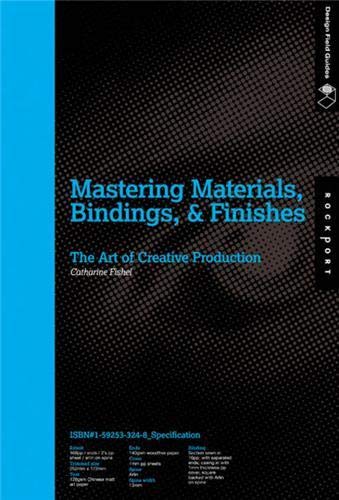 MASTERING MATERIALS, BINDINGS, & FINISHES
