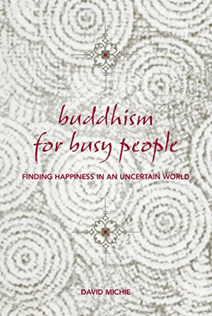 BUDDHISM FOR BUSY PEOPLE