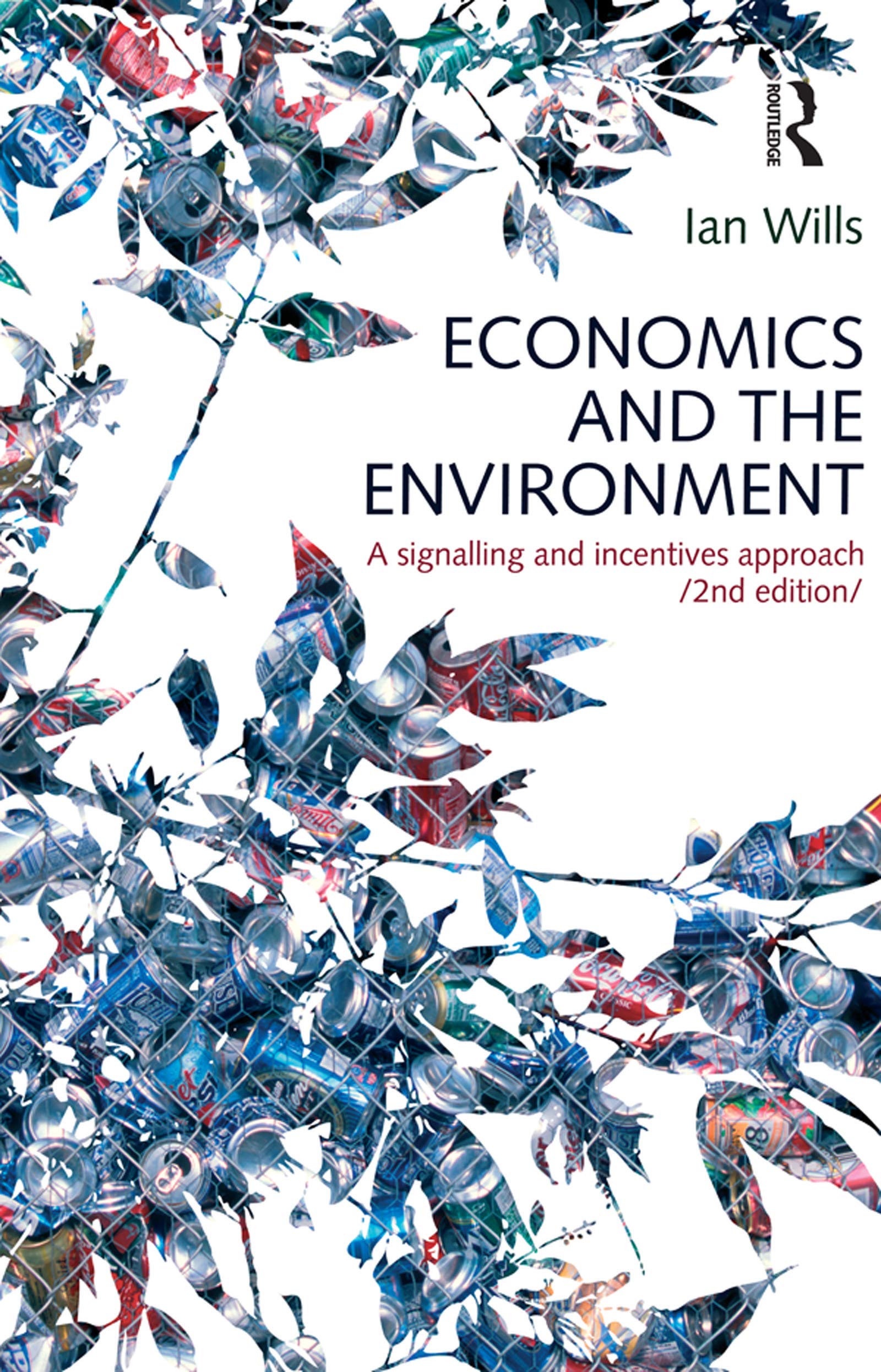 ECONOMICS AND THE ENVIRONMENT 2ND ED