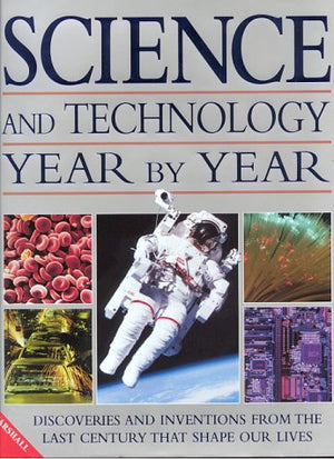 SCIENCE AND TECHNOLOGY YEAR BY YEAR