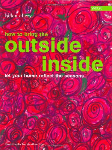 HOW TO BRING THE OUTSIDE INSIDE