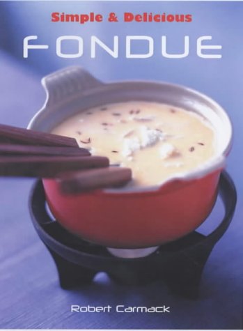 SIMPLE & DELICIOUS FONDUE