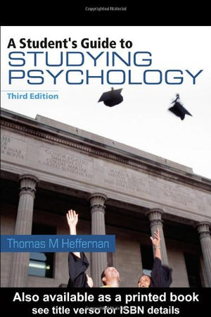 A STUDENT GUIDE TO STUDYING PSYCHOLOGY