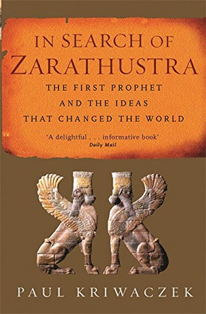 IN SEARCH OF ZARATHUSTRA