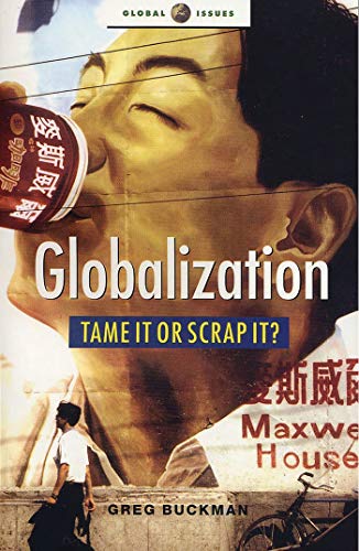 GLOBALIZATION TAME IT OR SCRAP IT ?