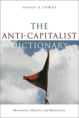 THE ANTI- CAPITALIST DICTIONARY