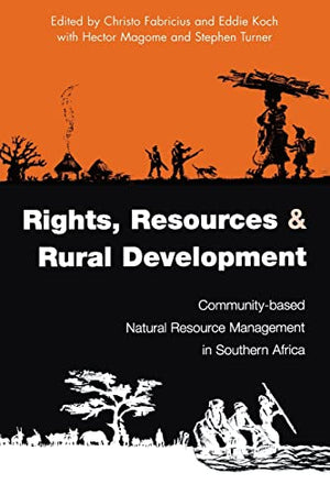 RIGHTS, RESOURCES & RURAL DEVELOPMENT